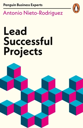 Book cover of Lead Successful Projects by Antonio Nieto-Rodriguez