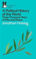 Book cover of A Political History of the World by Jonathan Holslag