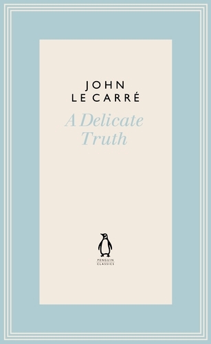 Book cover of A Delicate Truth by John le Carré