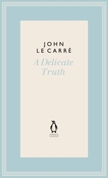 Book cover of A Delicate Truth by John le Carré