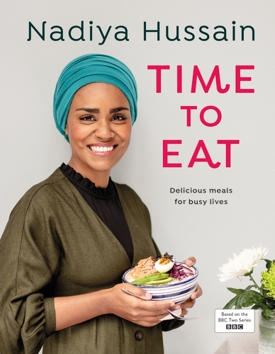 Book cover of Time to Eat by Nadiya Hussain