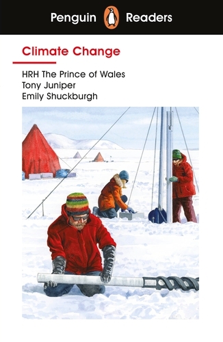 Book cover of Penguin Readers Level 3: Climate Change (ELT Graded Reader) by HRH The Prince Charles, Prince of Wales, Tony Juniper, Emily Shuckburgh