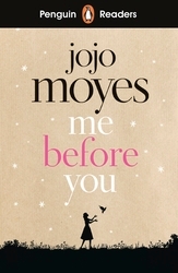 Book cover of Penguin Readers Level 4: Me Before You (ELT Graded Reader) by Jojo Moyes