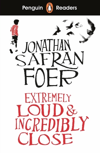 Book cover of Penguin Readers Level 5: Extremely Loud and Incredibly Close (ELT Graded Reader) by Jonathan Safran Foer