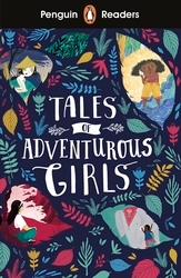 Book cover of Penguin Readers Level 1: Tales of Adventurous Girls (ELT Graded Reader)