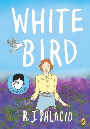 Book cover of White Bird by R J Palacio