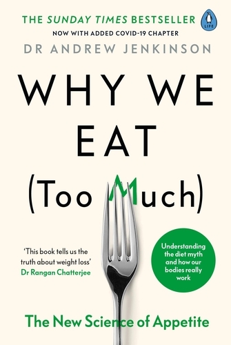 Book cover of Why We Eat (Too Much) by Andrew Jenkinson