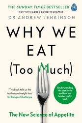 Book cover of Why We Eat (Too Much) by Andrew Jenkinson