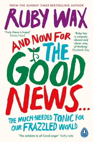 Book cover of And Now For The Good News... by Ruby Wax