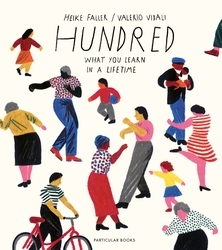Book cover of Hundred: What You Learn in a Lifetime by Heike Faller, Valerio Vidali