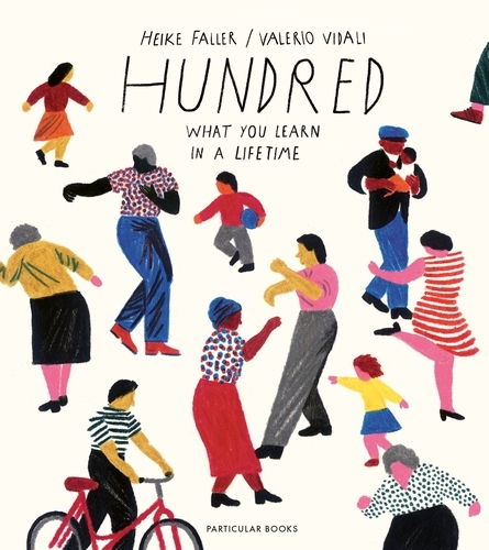 Book cover of Hundred: What You Learn in a Lifetime by Heike Faller, Valerio Vidali