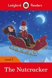 Book cover of Ladybird Readers Level 2 - The Nutcracker (ELT Graded Reader) by Ladybird
