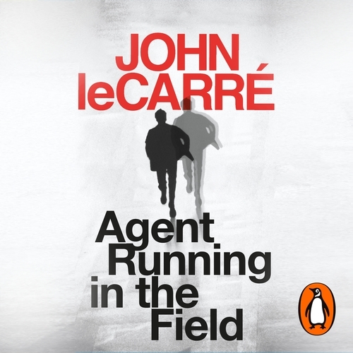 Book cover of Agent Running in the Field by John le Carré