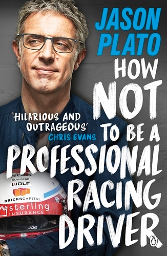 Book cover of How Not to Be a Professional Racing Driver by Jason Plato