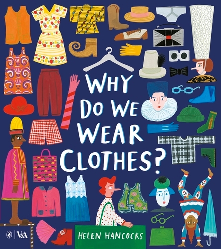 Book cover of Why Do We Wear Clothes? by Helen Hancocks