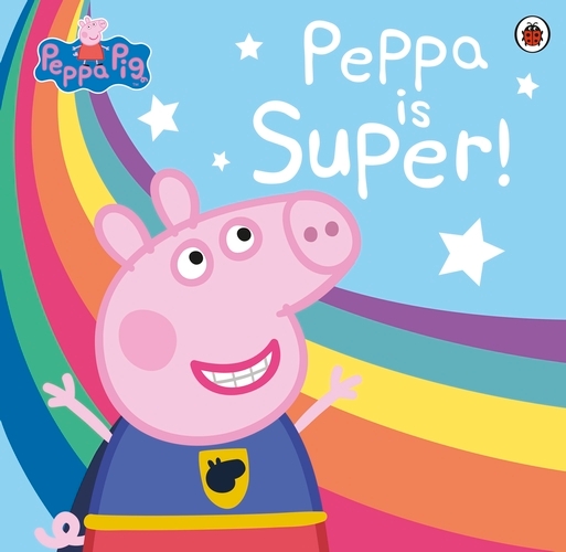 Book cover of Peppa Pig: Super Peppa! by Peppa Pig