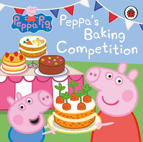 Book cover of Peppa Pig: Peppa's Baking Competition by Peppa Pig