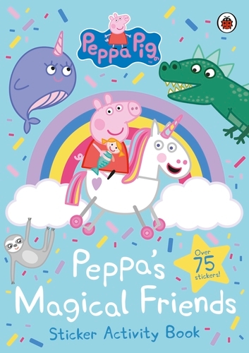 Book cover of Peppa Pig: Peppa's Magical Friends Sticker Activity by Peppa Pig