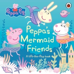 Book cover of Peppa Pig: Peppa's Mermaid Friends by Peppa Pig