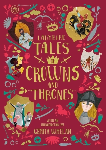 Book cover of Ladybird Tales of Crowns and Thrones by Yvonne Battle-Felton, Chitra Soundar