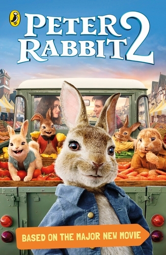 Book cover of Peter Rabbit Movie 2 Novelisation by Puffin