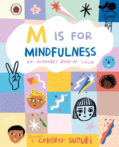 Book cover of M is for Mindfulness: An Alphabet Book of Calm