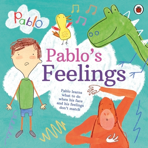 Book cover of Pablo: Pablo's Feelings by Pablo