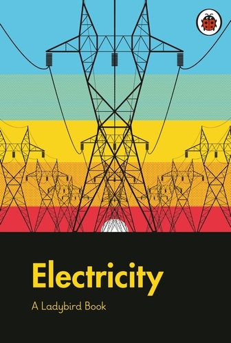 Book cover of A Ladybird Book: Electricity by Elizabeth Jenner