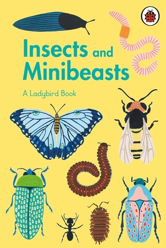 Book cover of A Ladybird Book: Insects and Minibeasts