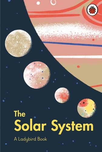 Book cover of A Ladybird Book: The Solar System by Stuart Atkinson