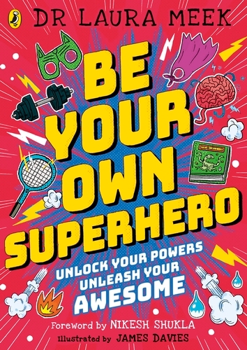 Book cover of Be Your Own Superhero by Laura Meek