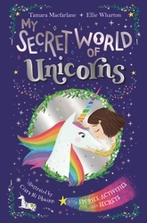 Book cover of My Secret World of Unicorns by Ellie Wharton, Tamara Macfarlane