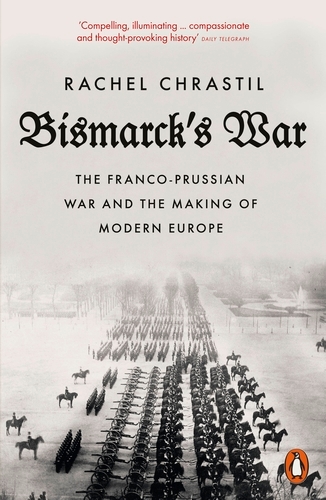 Book cover of Bismarck's War by Rachel Chrastil