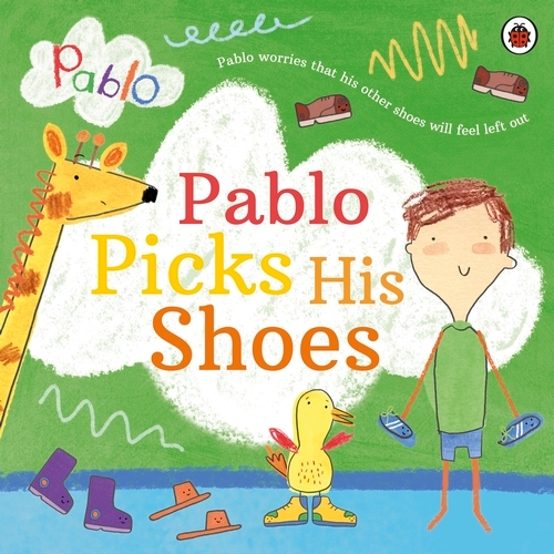 Book cover of Pablo: Pablo Picks His Shoes by Pablo