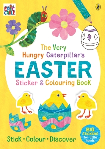 Book cover of The Very Hungry Caterpillar's Easter Sticker and Colouring Book by Eric Carle