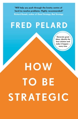 Book cover of How to be Strategic by Fred Pelard
