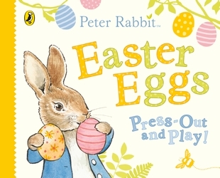 Book cover of Peter Rabbit Easter Eggs Press Out and Play by Beatrix Potter