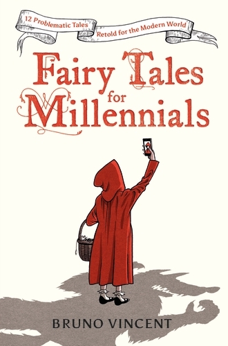 Book cover of Fairy Tales for Millennials by Bruno Vincent