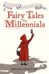 Book cover of Fairy Tales for Millennials by Bruno Vincent