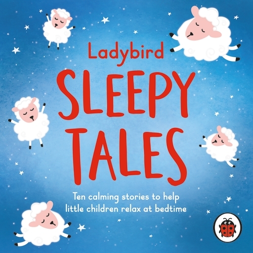 Book cover of Ladybird Sleepy Tales by Ladybird