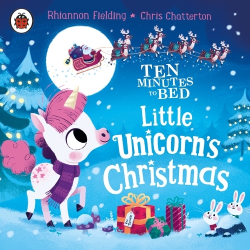 Book cover of Ten Minutes to Bed: Little Unicorn's Christmas by Rhiannon Fielding