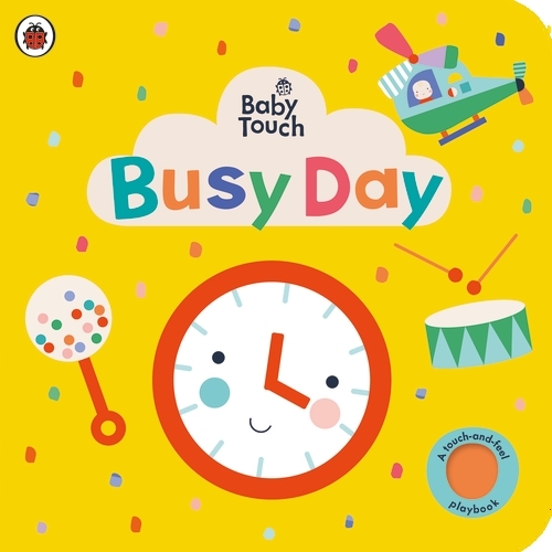 Book cover of Baby Touch: Busy Day by Ladybird