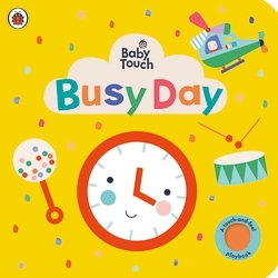 Book cover of Baby Touch: Busy Day by Ladybird