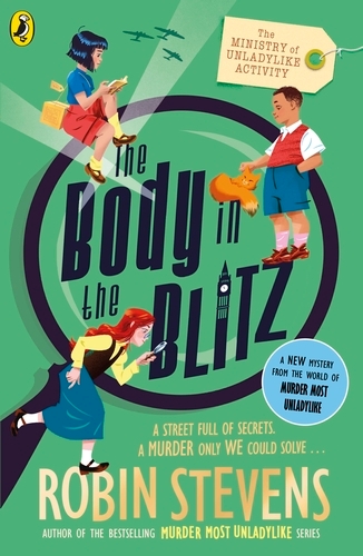 Book cover of The Ministry of Unladylike Activity 2: The Body in the Blitz by Robin Stevens