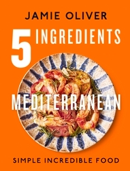 Book cover of 5 Ingredients Mediterranean by Jamie Oliver