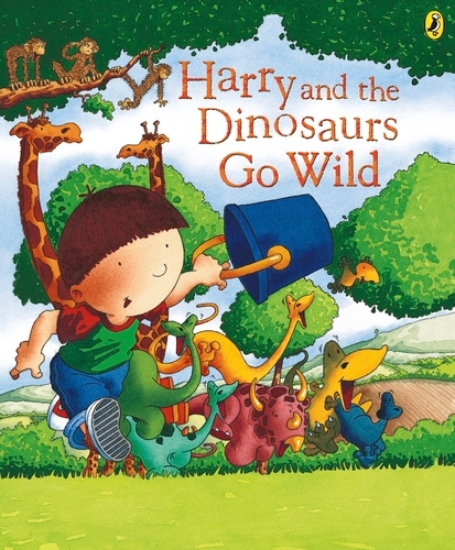 Book cover of Harry and the Dinosaurs Go Wild by Ian Whybrow