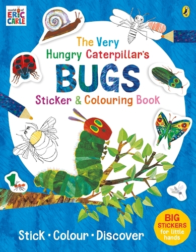 Book cover of The Very Hungry Caterpillar's Bugs Sticker and Colouring Book by Eric Carle