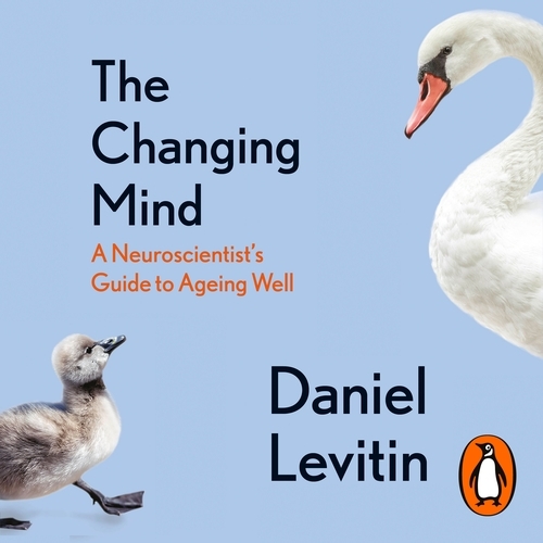 Book cover of The Changing Mind by Daniel Levitin
