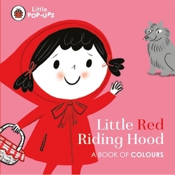 Book cover of Little Pop-Ups: Little Red Riding Hood