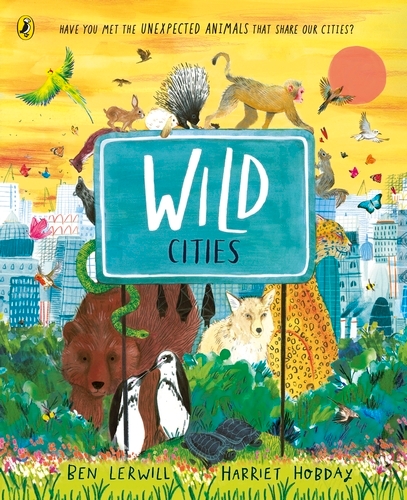 Book cover of Wild Cities by Ben Lerwill